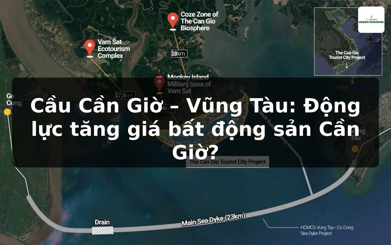 Cầu Cần Giờ – Vũng Tàu: Động lực tăng giá bất động sản Cần Giờ?