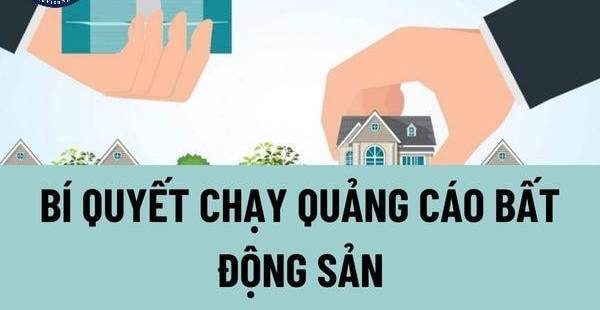Bí Quyết Chạy Quảng Cáo Bất Động Sản Hiệu Quả
