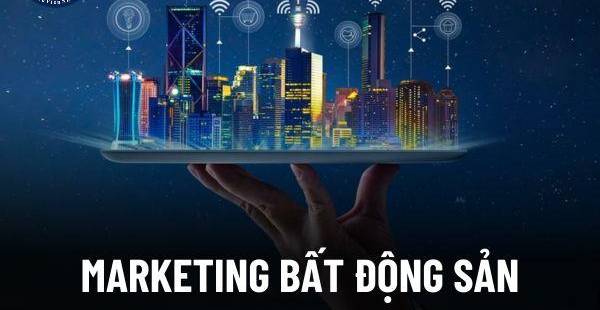 Chiến lược Marketing Bất Động Sản: Tăng Doanh Số Hiệu Quả