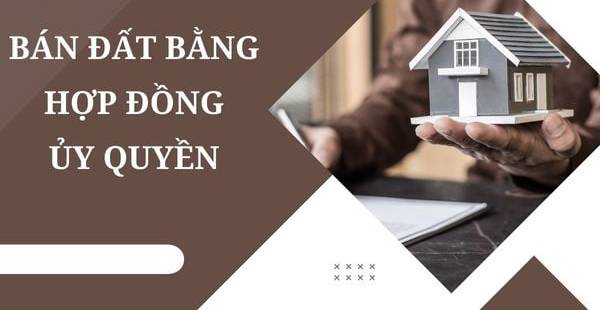Hợp Đồng Ủy Quyền Bán Đất: Tính Pháp Lý Và Rủi Ro Cần Biết